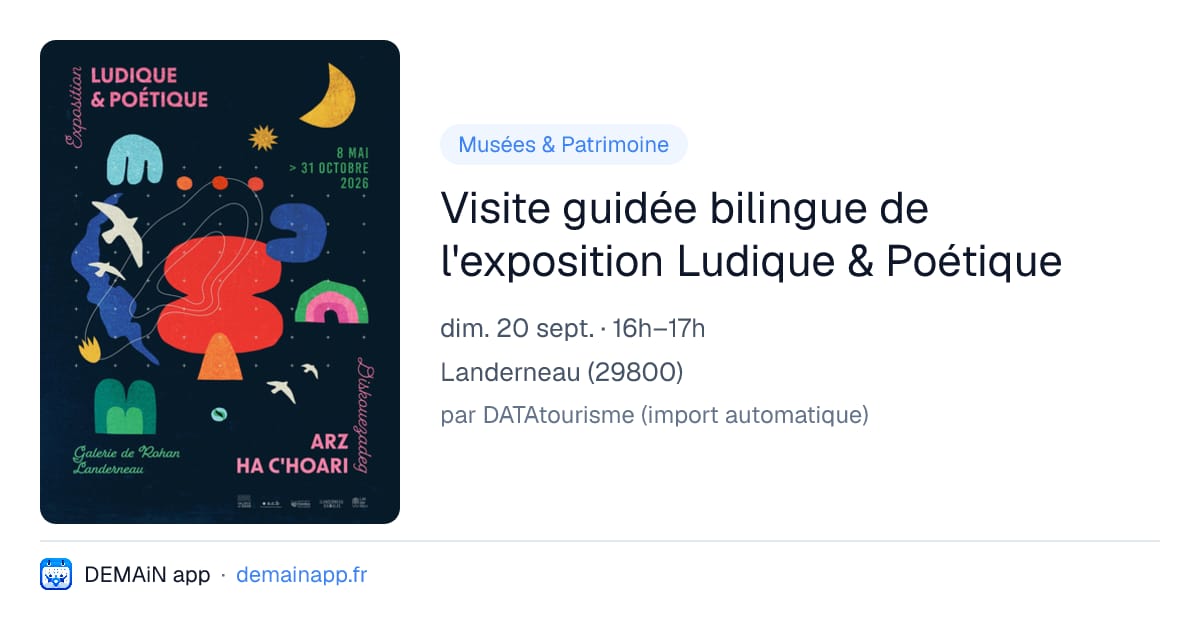 Visite guidée bilingue de l'exposition Ludique & Poétique — Landerneau