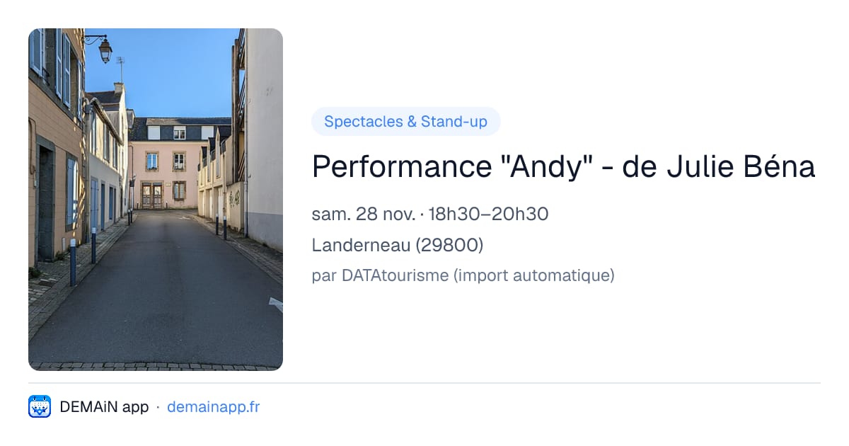 Performance "Andy" - de Julie Béna — Landerneau