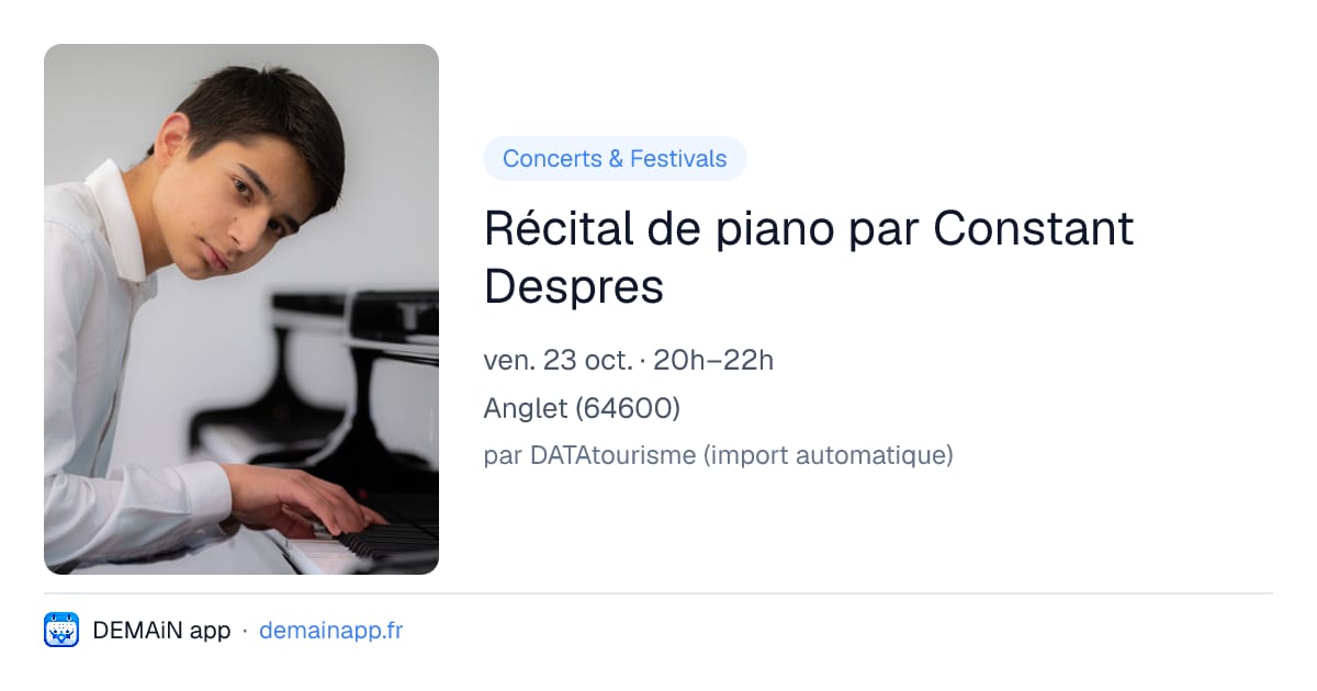 Récital de piano par Constant Despres — Anglet