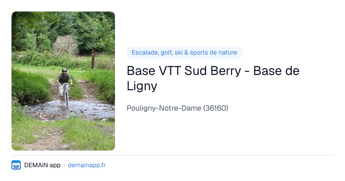 Base VTT Sud Berry - Base de Ligny — Pouligny-Notre-Dame