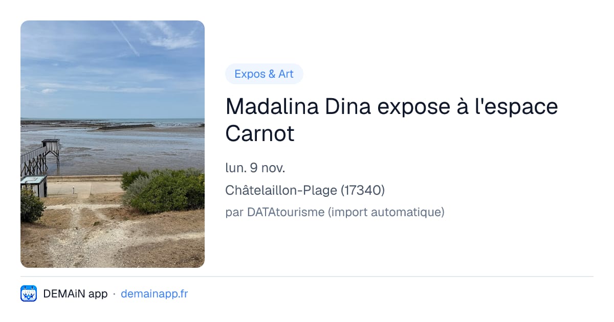 Madalina Dina expose à l'espace Carnot — Châtelaillon-Plage