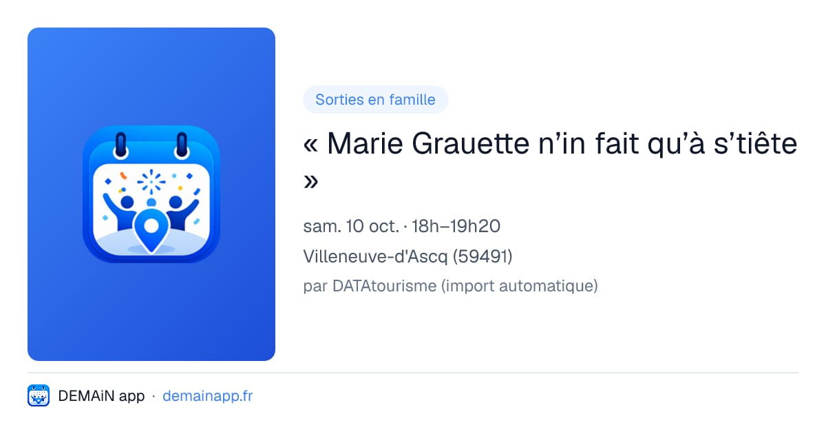 « Marie Grauette n’in fait qu’à s’tiête » — Villeneuve-d'Ascq