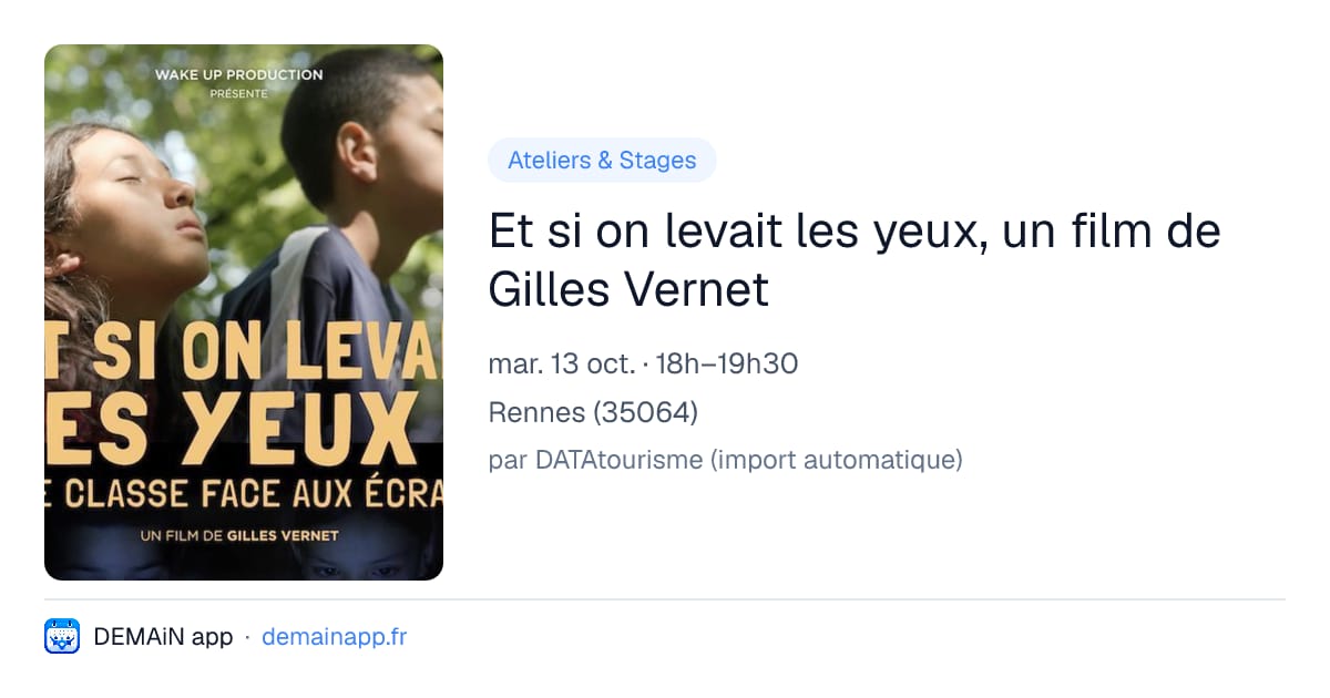 Et si on levait les yeux, un film de Gilles Vernet — Rennes