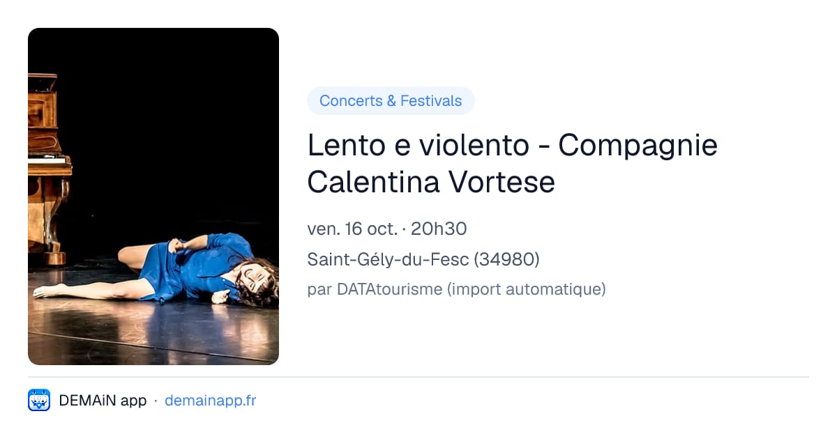 Lento e violento - Compagnie Calentina Vortese — Saint-Gély-du-Fesc