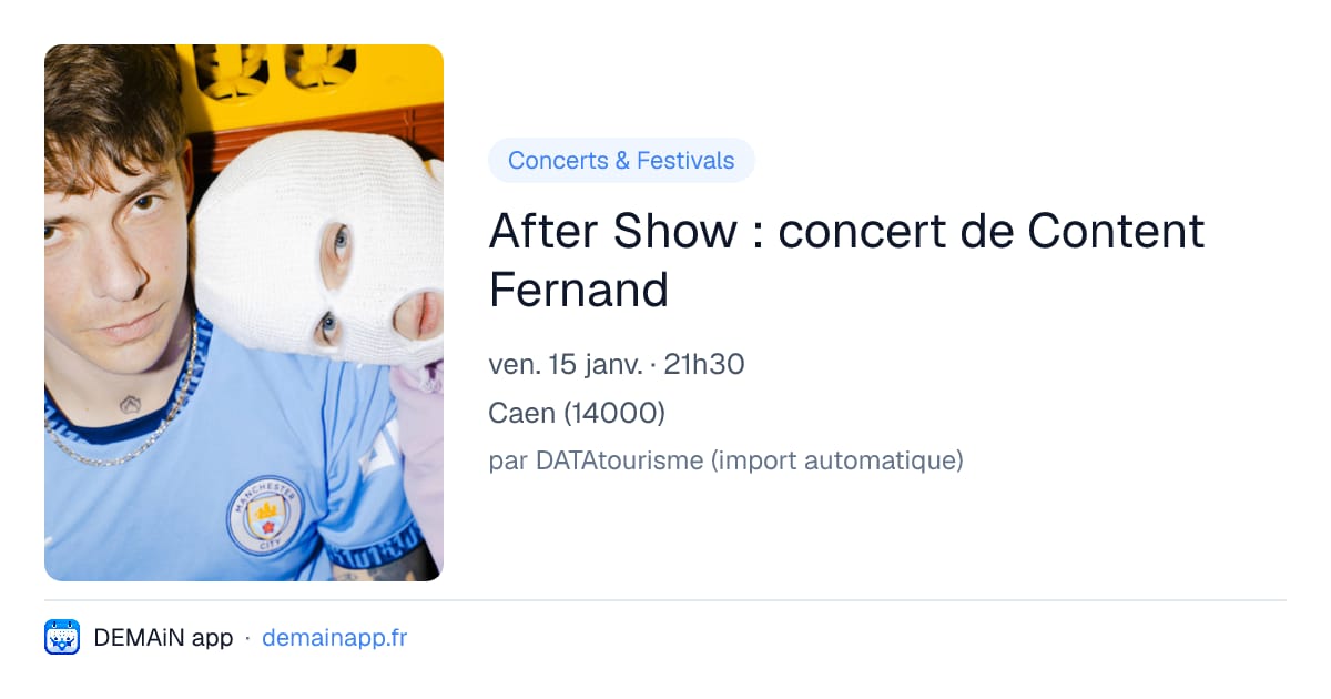 After Show : concert de Content Fernand — Caen
