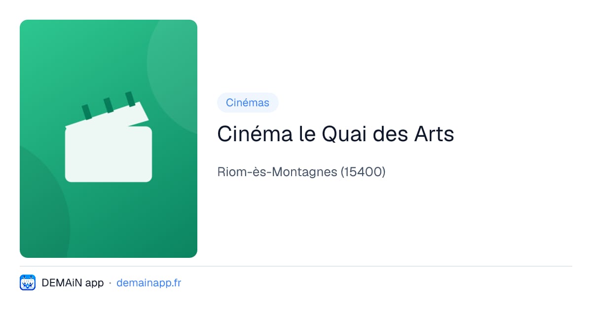 Cinéma le Quai des Arts — Riom-ès-Montagnes