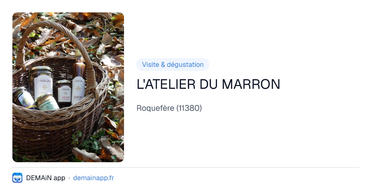 L'ATELIER DU MARRON — Roquefère