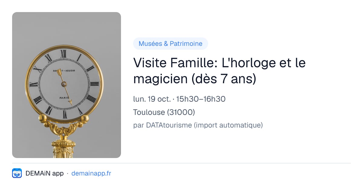 Visite Famille: L'horloge et le magicien (dès 7 ans) — Toulouse