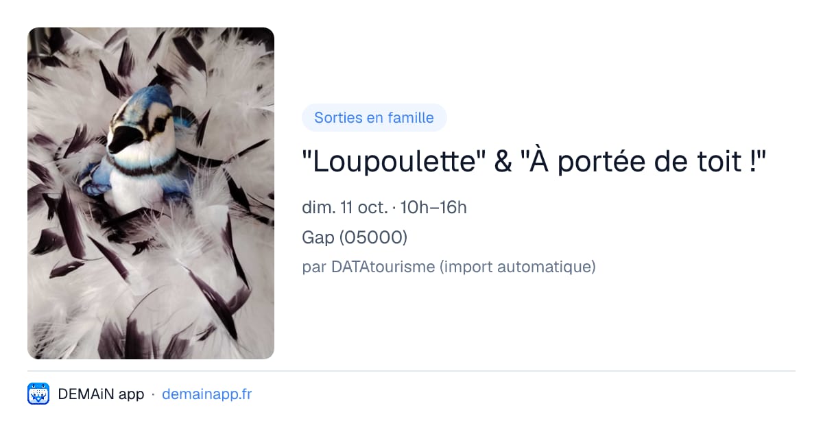 "Loupoulette" & "À portée de toit !" — Gap