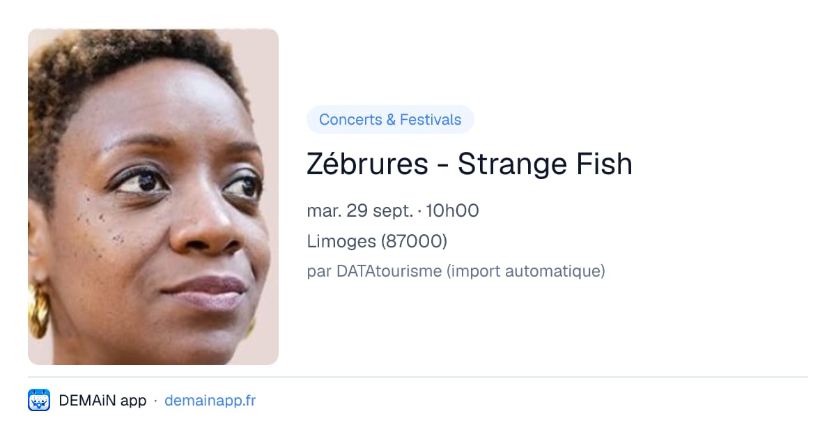 Zébrures - Strange Fish — Limoges