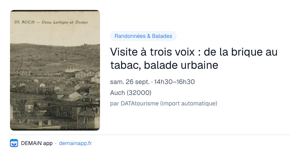 Visite à trois voix : de la brique au tabac, balade urbaine — Auch