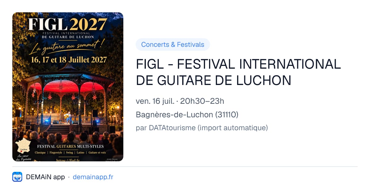 FIGL - FESTIVAL INTERNATIONAL DE GUITARE DE LUCHON — Bagnères-de-Luchon
