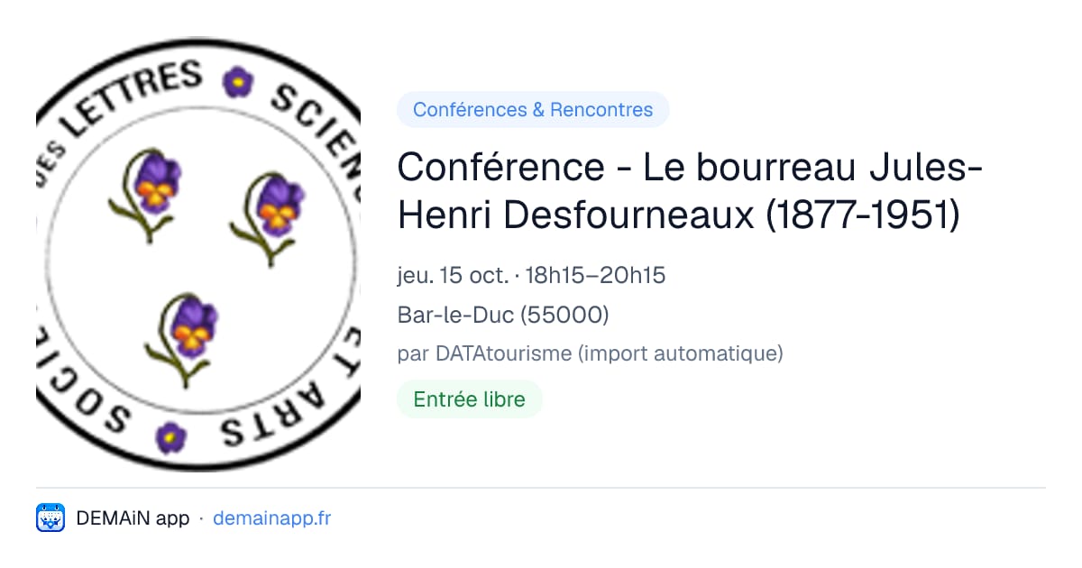 Conférence - Le bourreau Jules-Henri Desfourneaux (1877-1951) — Bar-le-Duc