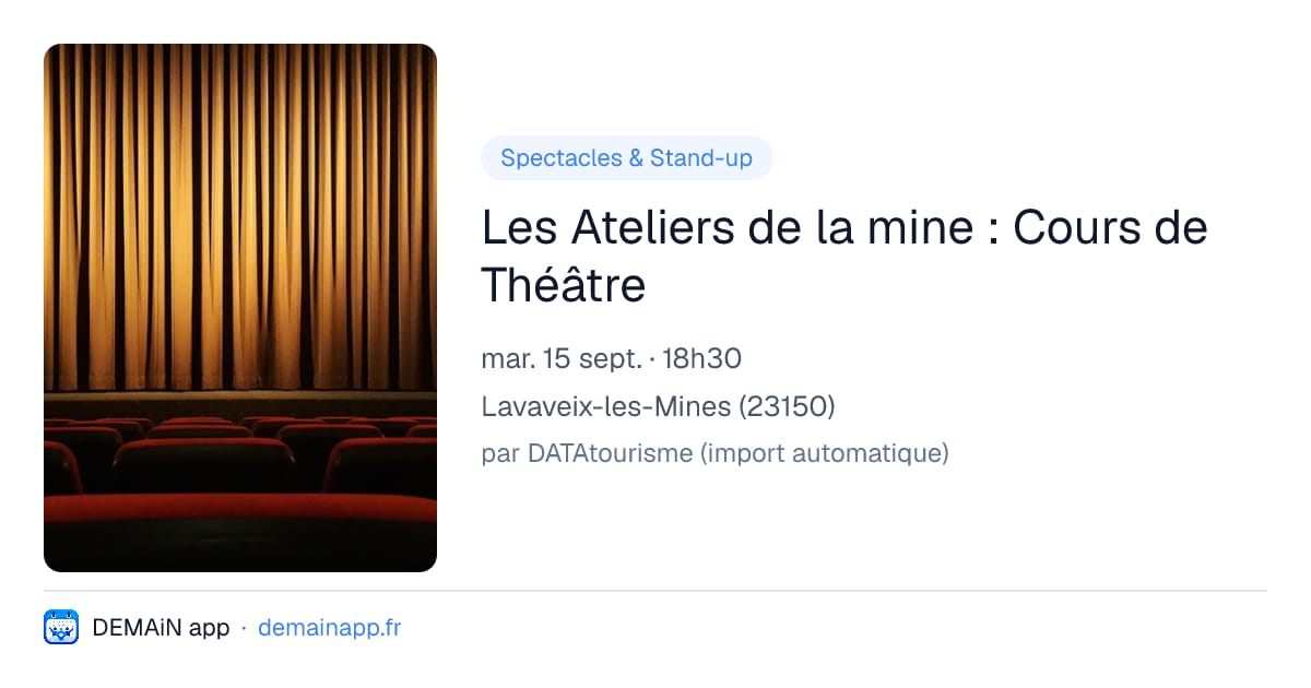 Les Ateliers de la mine : Cours de Théâtre — Lavaveix-les-Mines