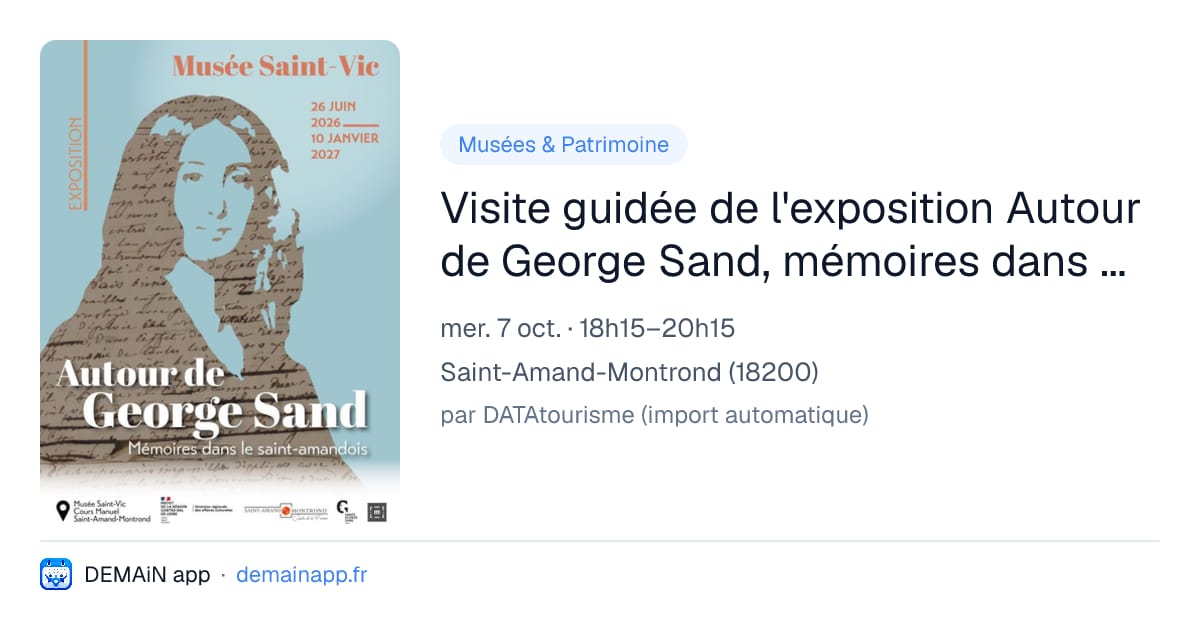 Visite guidée de l'exposition Autour de George Sand, mémoires dans le saint-amandois — Saint-Amand-Montrond