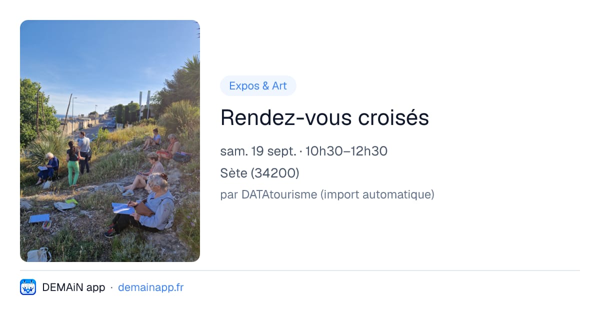 Rendez-vous croisés — Sète