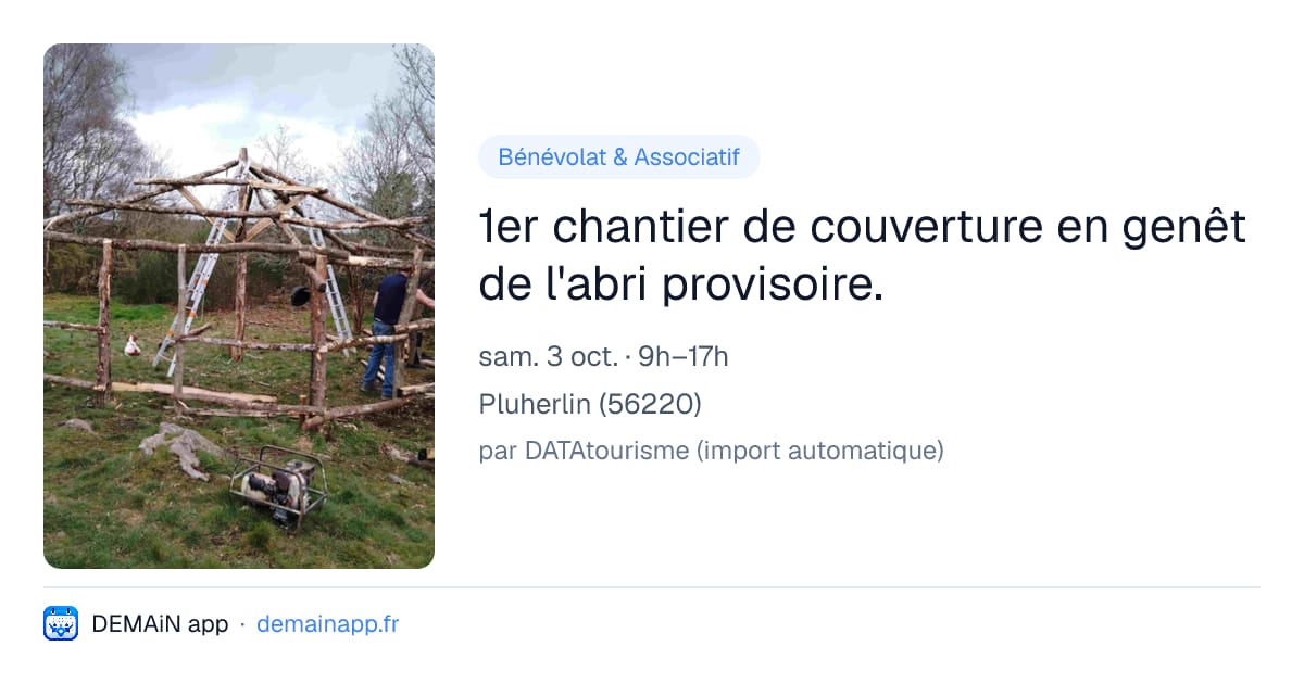 1er chantier de couverture en genêt de l'abri provisoire. — Pluherlin