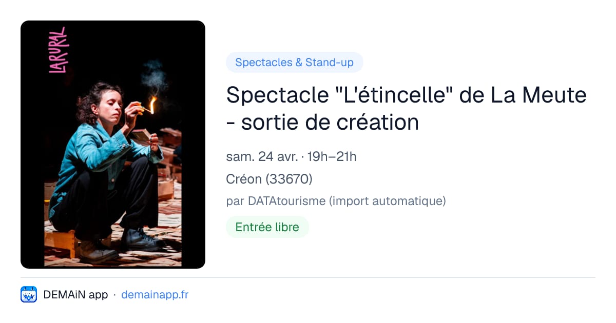 Spectacle "L'étincelle" de La Meute - sortie de création — Créon