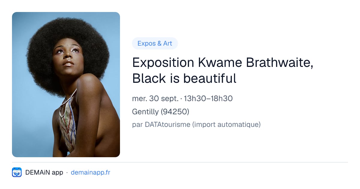 Exposition Kwame Brathwaite, Black is beautiful — Gentilly
