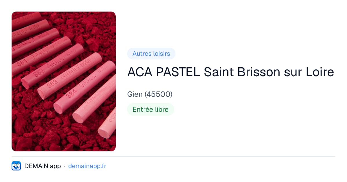 ACA PASTEL Saint Brisson sur Loire — Gien