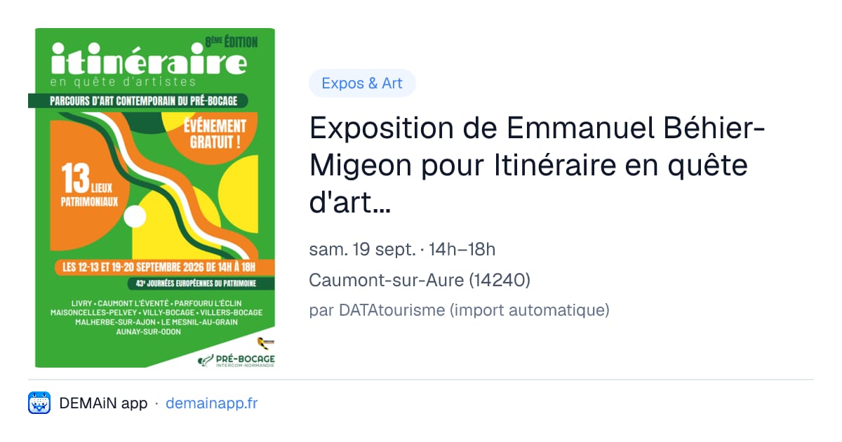 Exposition de Emmanuel Béhier-Migeon pour Itinéraire en quête d'artiste à Parfouru-l'Éclin — Caumont-sur-Aure