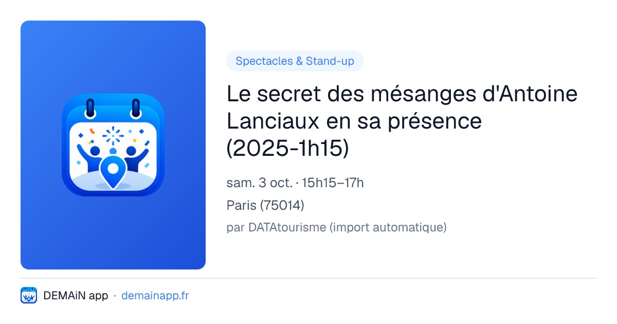 Le secret des mésanges d'Antoine Lanciaux en sa présence (2025-1h15) — Paris