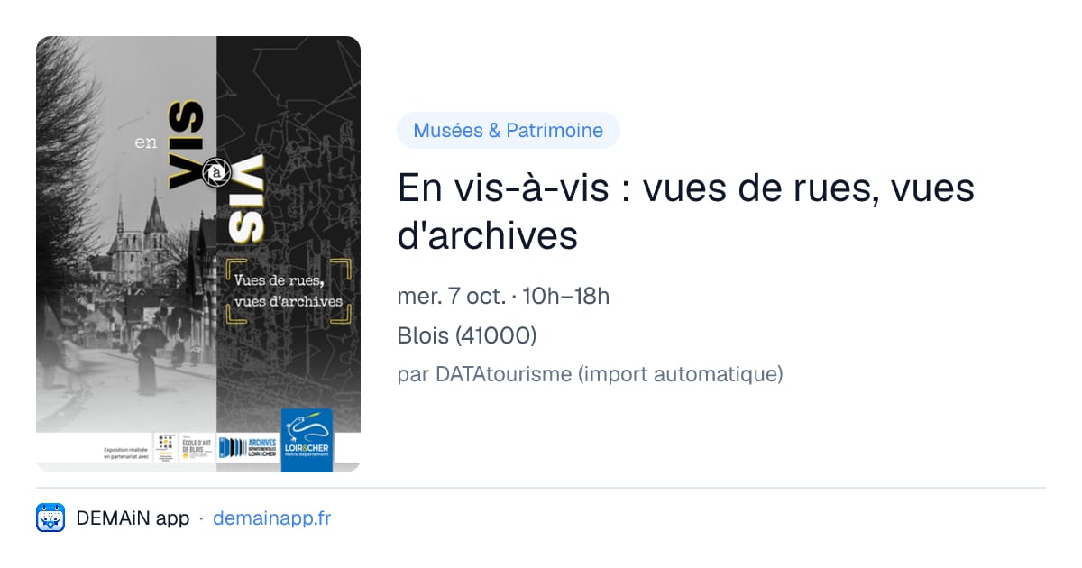 En vis-à-vis : vues de rues, vues d'archives — Blois