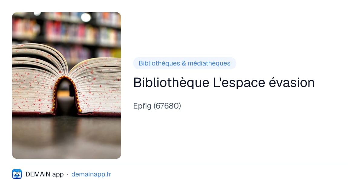 Bibliothèque L'espace évasion — Epfig