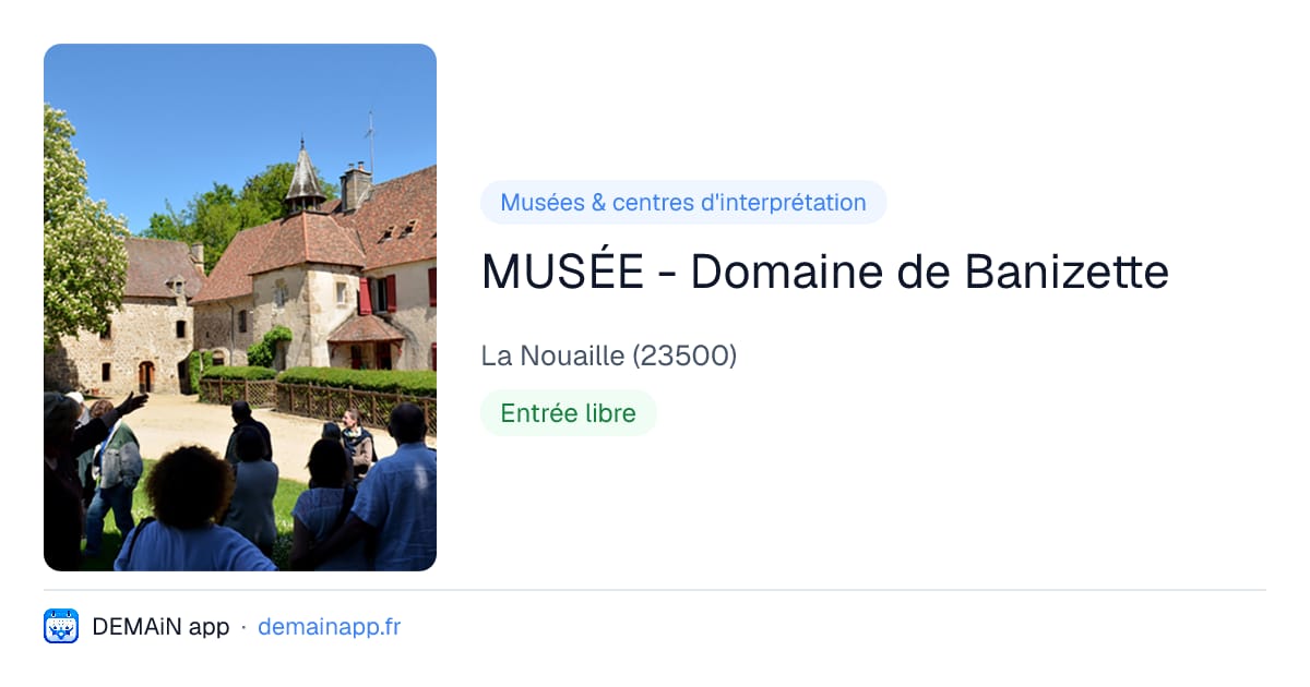 MUSÉE - Domaine de Banizette — La Nouaille