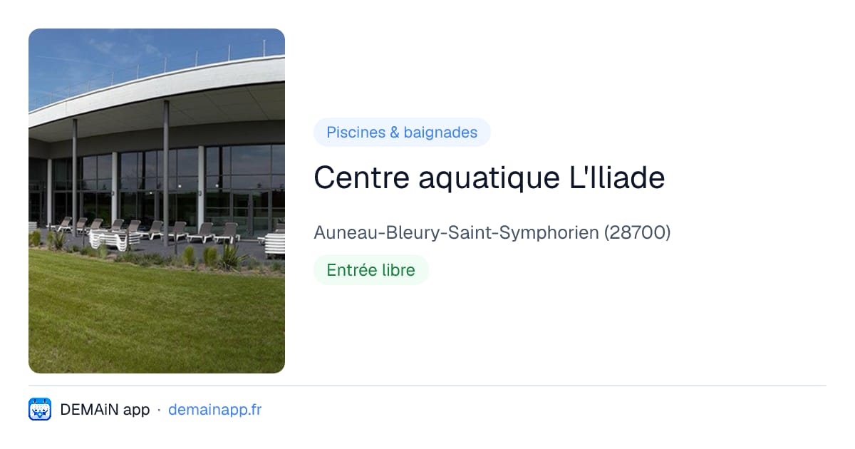 Centre aquatique L'Iliade — Auneau-Bleury-Saint-Symphorien