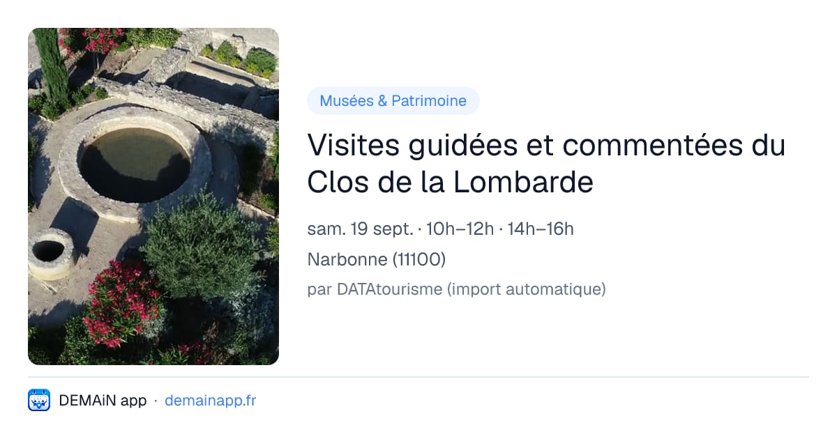 Visites guidées et commentées du Clos de la Lombarde — Narbonne