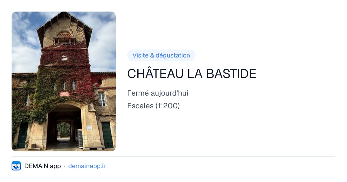 CHÂTEAU LA BASTIDE — Escales