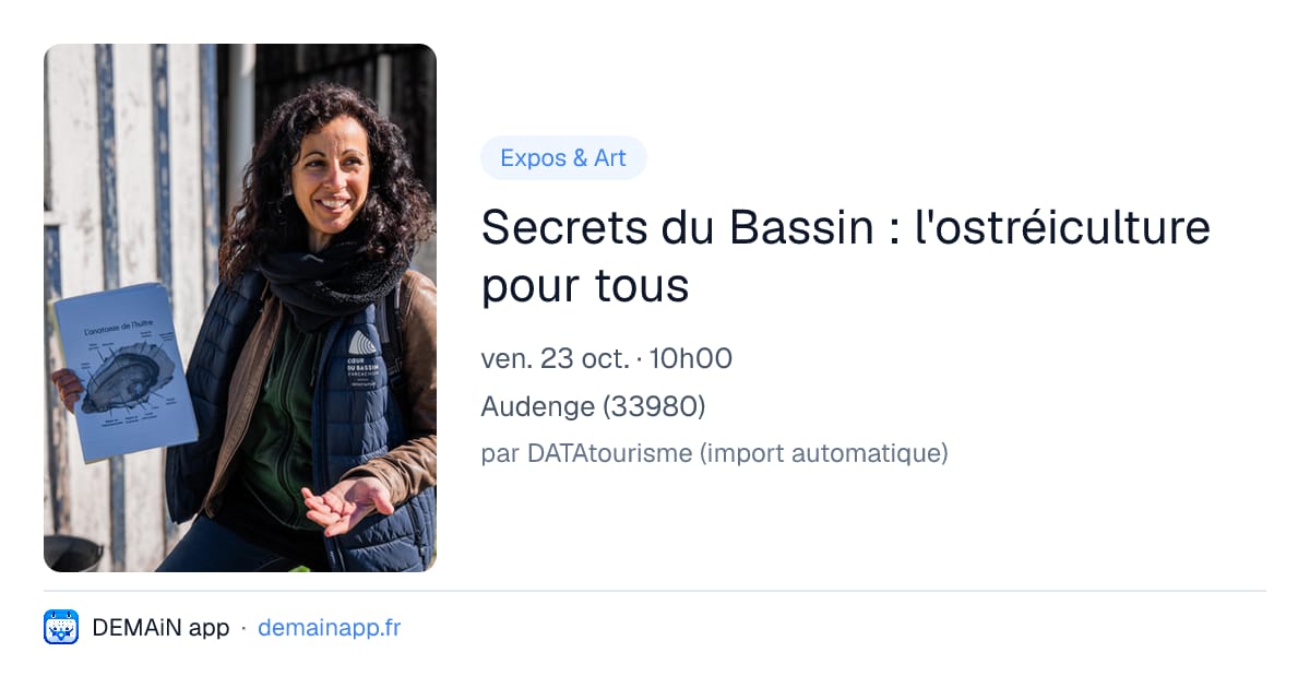 Secrets du Bassin : l'ostréiculture pour tous — Audenge