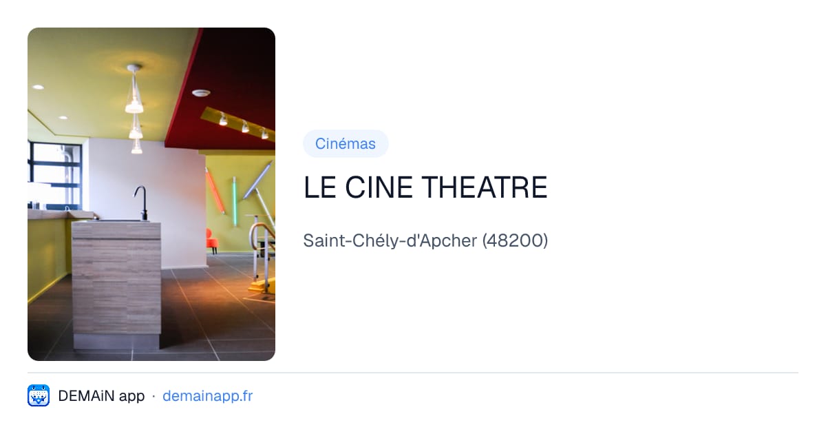 LE CINE THEATRE — Saint-Chély-d'Apcher