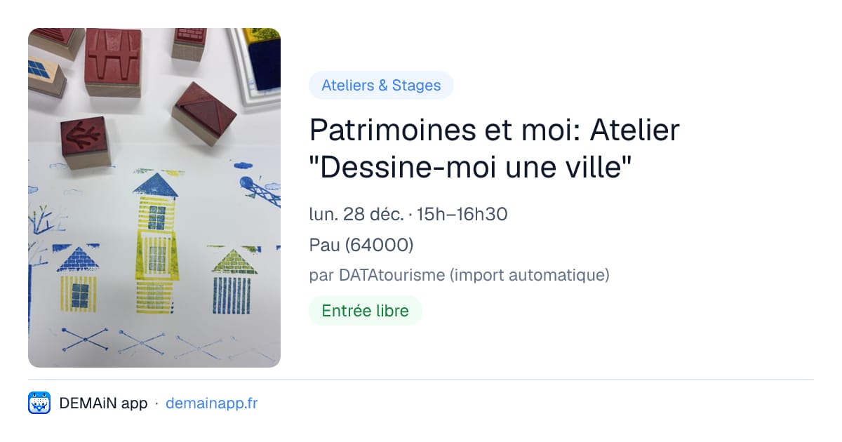 Patrimoines et moi: Atelier "Dessine-moi une ville" — Pau