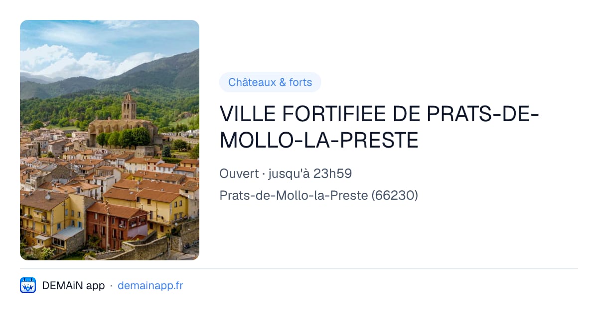 VILLE FORTIFIEE DE PRATS-DE-MOLLO-LA-PRESTE — Prats-de-Mollo-la-Preste
