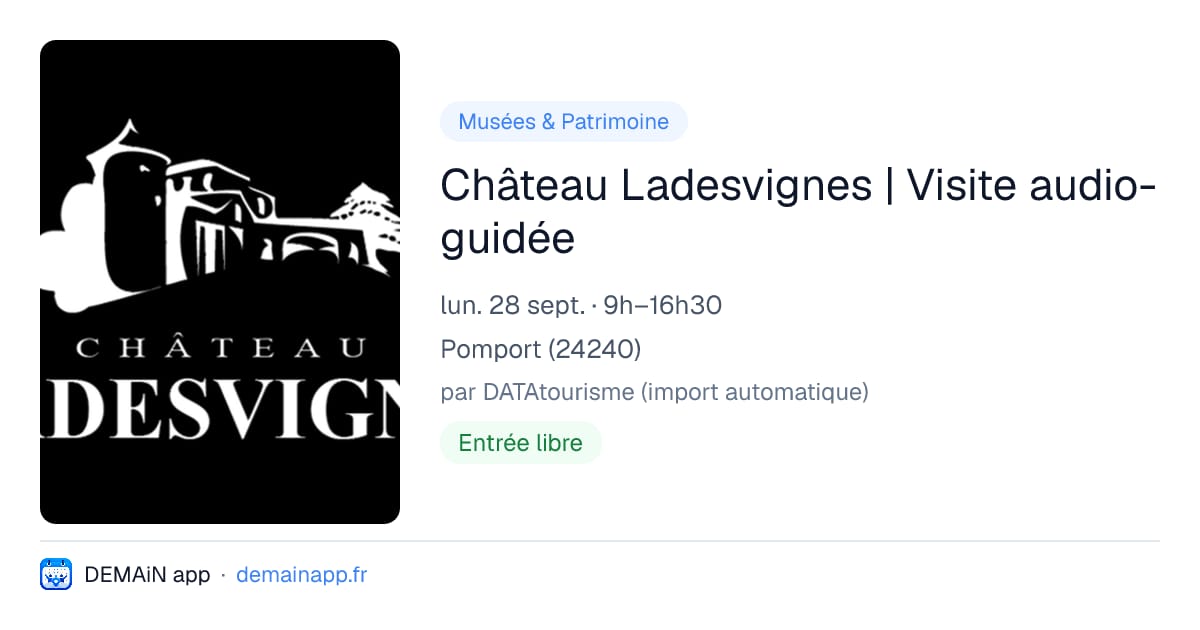 Château Ladesvignes | Visite audio-guidée — Pomport