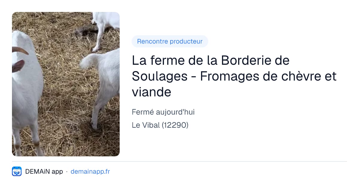 La ferme de la Borderie de Soulages - Fromages de chèvre et viande — Le Vibal
