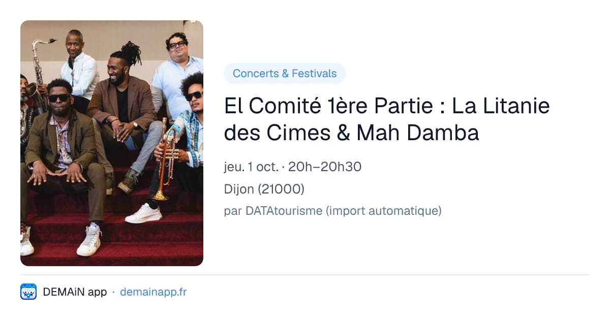 El Comité 1ère Partie : La Litanie des Cimes & Mah Damba — Dijon