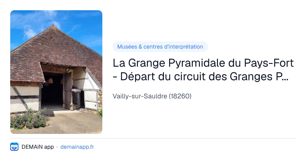 La Grange Pyramidale du Pays-Fort - Départ du circuit des Granges Pyramidales — Vailly-sur-Sauldre