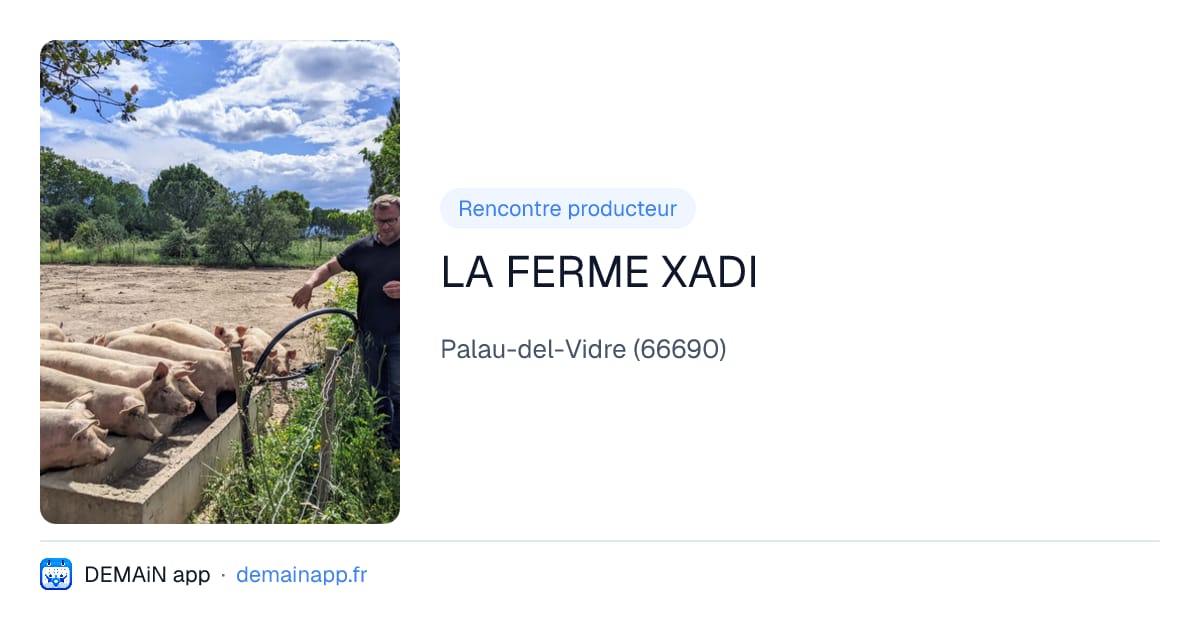 LA FERME XADI — Palau-del-Vidre