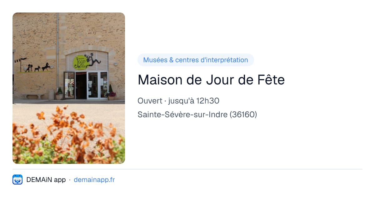 Maison de Jour de Fête — Sainte-Sévère-sur-Indre