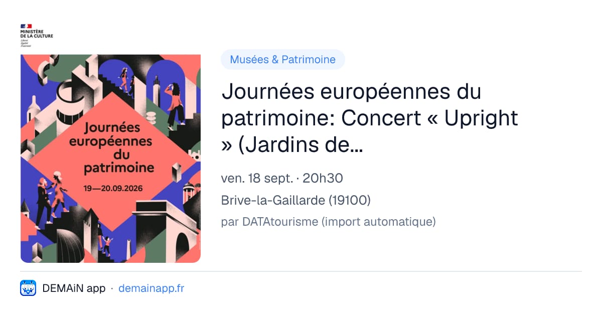 Journées européennes du patrimoine: Concert « Upright » (Jardins de la Guierle) — Brive-la-Gaillarde