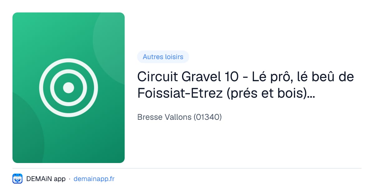 Circuit Gravel 10 - Lé prô, lé beû de Foissiat-Etrez (prés et bois) - Espace Bresse Base FFvélo — Bresse Vallons