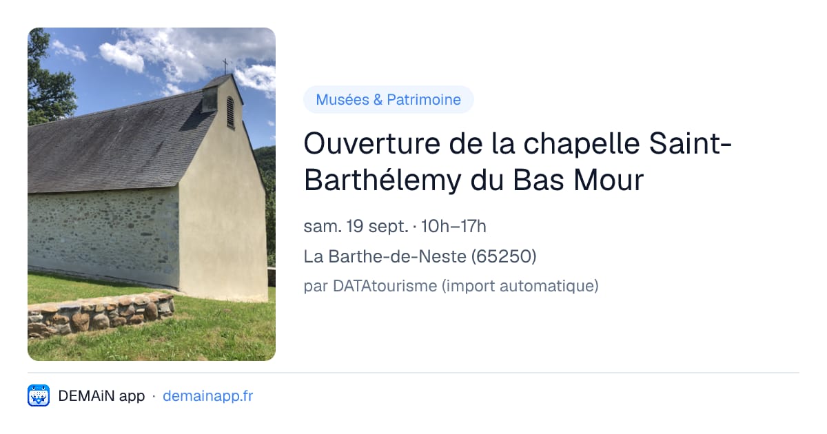 Ouverture de la chapelle Saint-Barthélemy du Bas Mour — La Barthe-de-Neste