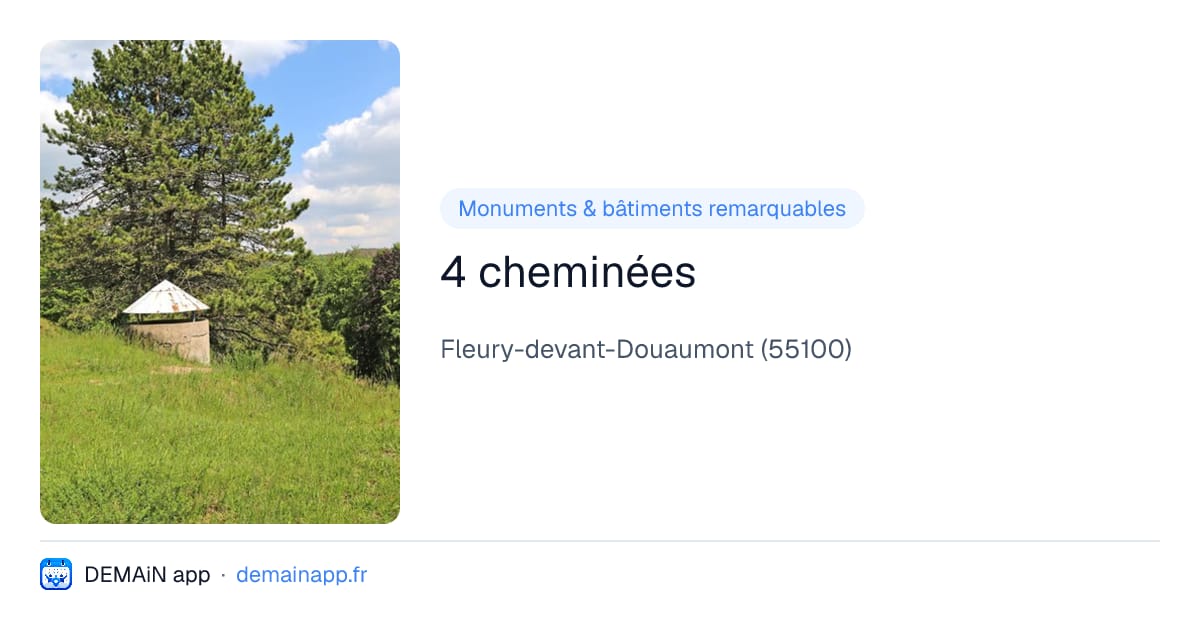4 cheminées — Fleury-devant-Douaumont