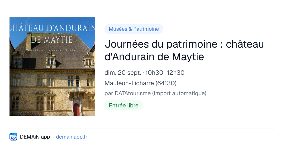 Journées du patrimoine : château d'Andurain de Maytie — Mauléon-Licharre