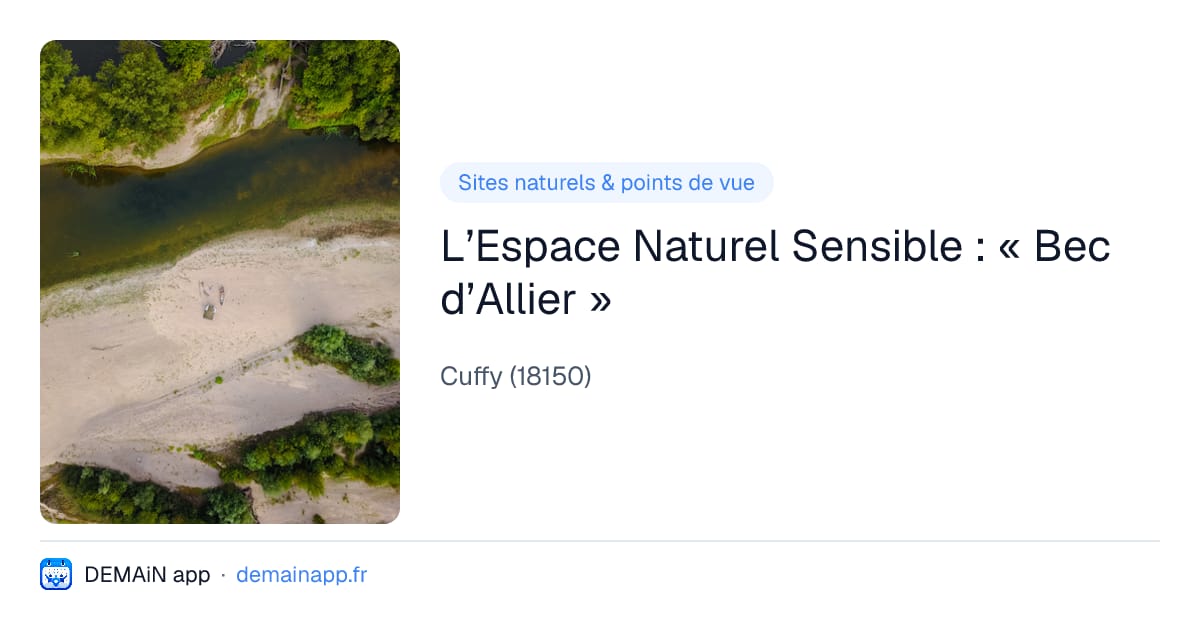 L’Espace Naturel Sensible : « Bec d’Allier » — Cuffy