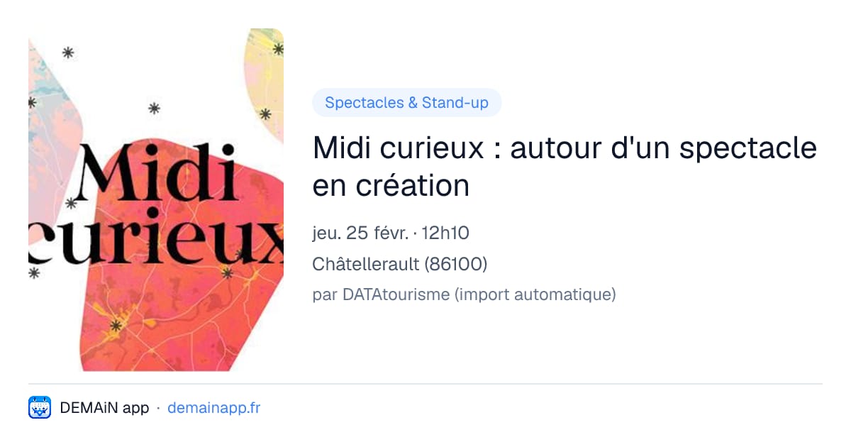 Midi curieux : autour d'un spectacle en création — Châtellerault