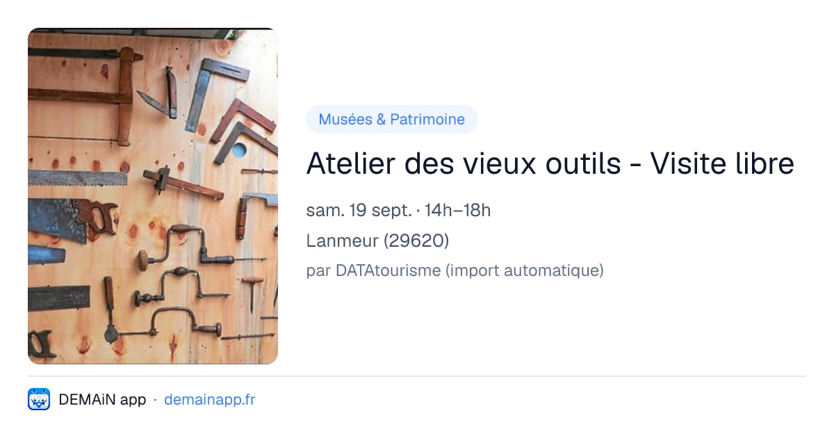 Atelier des vieux outils - Visite libre — Lanmeur